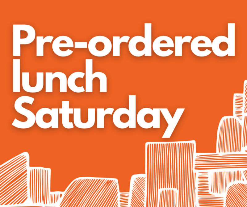 Pre ordered lunch sunday
